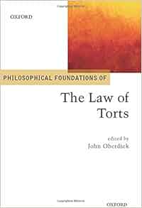 Philosophical Foundations Of The Law Of Torts Philosophical Foundations Of Law John Oberdiek