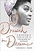 Dressed in Dreams: A Black Girl's Love Letter to the Power of Fashion by Tanisha C. Ford