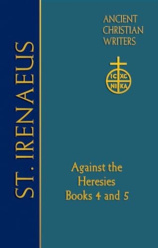 55. St. Irenaeus of Lyons: Against the Heresies Book 1(Ancient