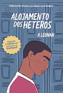 Livro Alojamento dos Héteros: (Um romance gay) (Crônicas do Colégio São Vicente Livro 1)