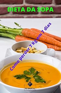 Livro Dieta da Sopa: Como Perder 7 Kilos e 7 Dias