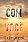 Livro Com Você (Série Maeve Sharp: Thriller de Suspense do FBI — Livro Cinco)