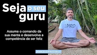 Livro Seja o seu guru: Assuma o comando da sua mente e desenvolva a competência de ser feliz