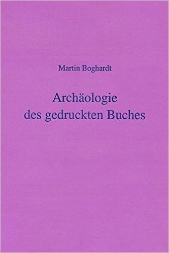 Archaologie Des Gedruckten Buches (Wolfenbutteler Schriften Zur Geschichte  Des Buchwesens) (German Edition): Boghardt, Martin, Needham, Paul:  9783447057745: Amazon.com: Books