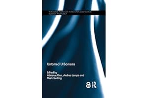 Untamed Urbanisms (Routledge Advances in Regional Economics, Science and Policy)