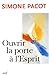 Ouvrir la porte à l'Esprit by 