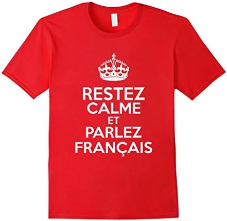 Restez Calme Et Parlez Francais Keep Calm Speak French Tee - Male Large - Red
