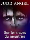 Image de SUR LES TRACES DU MEURTRIER (MEURTRES EN SERIE -LIVRE 2-) (French Edition)