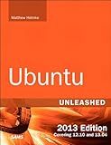 Ubuntu Unleashed 2013 Edition: Covering 12.10 and 13.04 by 