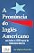 Livro A Pronúncia do Inglês Americano - com todas as 1.000 regras da fonologia inglesa