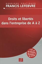 Droits et libertés dans l'entreprise de A à Z