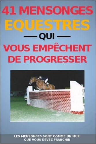 41 Mensonges Equestres Qui Vous Empechent De Progresser French