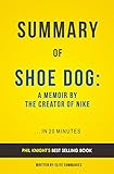 Summary of Shoe Dog: by Phil Knight | Includes Analysis
