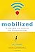 Mobilized: An Insider's Guide to the Business and Future of Connected Technology - Book by SC Moatti