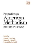 Perspectives on American Methodism: Interpretive Essays by Jean Miller Schmidt