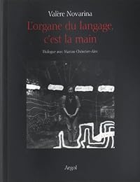 L' organe du langage, c'est la main