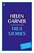 True Stories: The Collected Short Non-Fiction by 