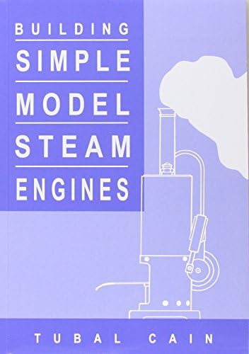 Building Simple Model Steam Engines Paperback – 31 Dec. 1998