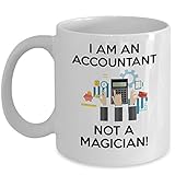 Funny Accounting Mug - I’m an Accountant not a Magician Coffee & Teacup - 11oz Ceramic Accountants Cup - Great Unique Gift Idea For Auditors, Financial Advisors, CPA's, Siblings, Friends, Him or Her