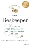 The Beekeeper: Pollinating Your Organization for