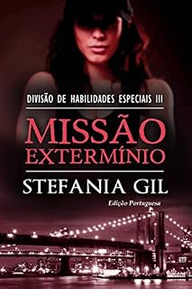 Livro Missão Extermínio (Divisão de Habilidades Especiais - Livro 3)