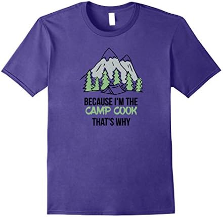 Mens Because I'm the Camp Cook That's Why T-Shirt 2XL Purple