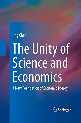 The Unity of Science and Economics: A New Foundation of Economic Theory (Spring…