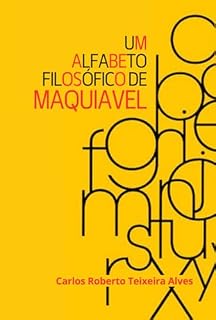 Livro Um Alfabeto Filosófico De Maquiavel