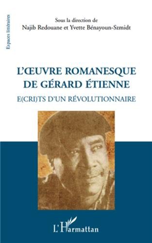 L' oeuvre romanesque de Gérard Étienne