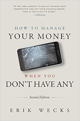 How to Manage Your Money When You Don't Have Any by Eric Wecks