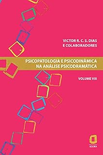 Livro Psicopatologia e psicodinâmica na análise psicodramática - Volume VIII