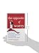 The Opposite of Worry: The Playful Parenting Approach to Childhood Anxieties and Fears