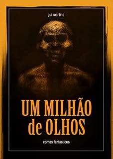 Livro Um Milhão de Olhos: Contos Fantásticos