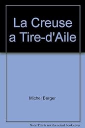La  Creuse à tire-d'aile