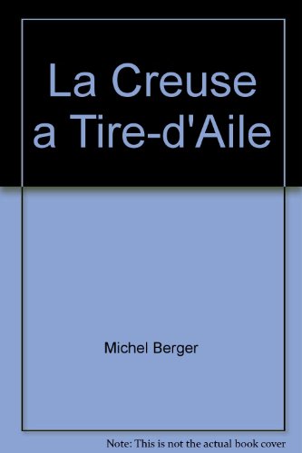 La  Creuse à tire-d'aile