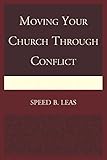 Moving Your Church through Conflict
