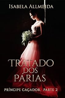 Livro Tratado dos Párias. Vol 2: Príncipe Caçador: Parte 2
