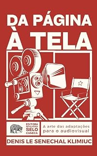 Livro Da Página à Tela: A arte das adaptações para o audiovisual