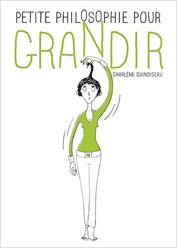 Amazon Fr Petite Philosophie Pour Grandir Guinoiseau Charlene Livres
