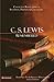 C. S. Lewis Remembered: Collected Reflections of Students, Friends and Colleagues