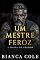 Livro Um Mestre Feroz: Um Romance Mafioso Sombrio e Proibido. (A Máfia De Boston)