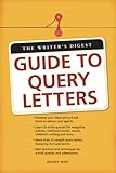 The Writer's Digest Guide To Query Letters