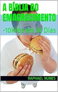 Livro A bíblia do Emagrecimento: -10kilos em 30 Dias