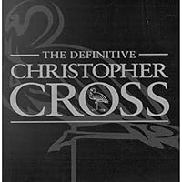 The Definitive Christopher Cross
