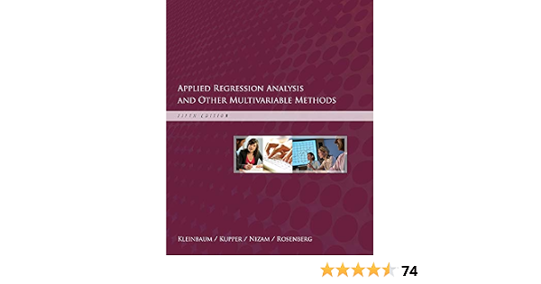 Applied Regression Analysis And Other Multivariable Methods Kleinbaum David Kupper Lawrence Nizam Azhar Rosenberg Eli 9781285051086 Statistics Amazon Canada