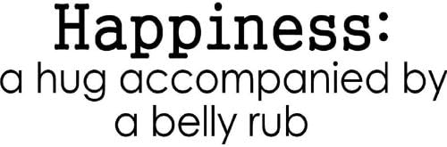 Happiness A Hug And A Belly Rub Vinyl Decal