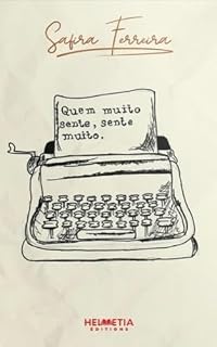 Livro Quem Muito Sente, Sente Muito