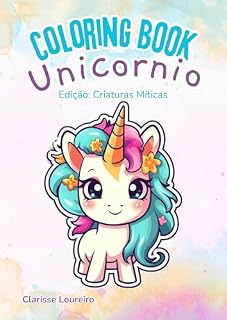 Livro Unicórnio - Edição: Criaturas Míticas