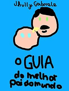 Livro O Guia do Melhor Pai do Mundo