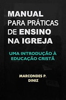 Livro Manual para práticas de ensino na igreja: Uma introdução à educação cristã